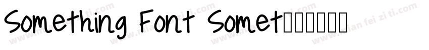 Something Font Somet字体转换